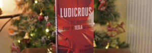 Ludicrous The Unvarnished Story of Tesla Motors